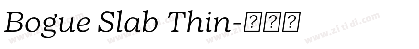 Bogue Slab Thin字体转换 Bogue Slab Thin字体转换
